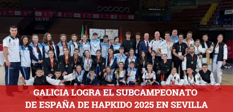 GALICIA LOGRA EL SUBCAMPEONATO DE ESPAÑA DE HAPKIDO 2025 EN SEVILLA